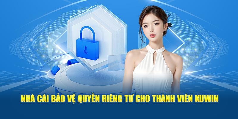 Nhà cái bảo vệ quyền riêng tư cho thành viên