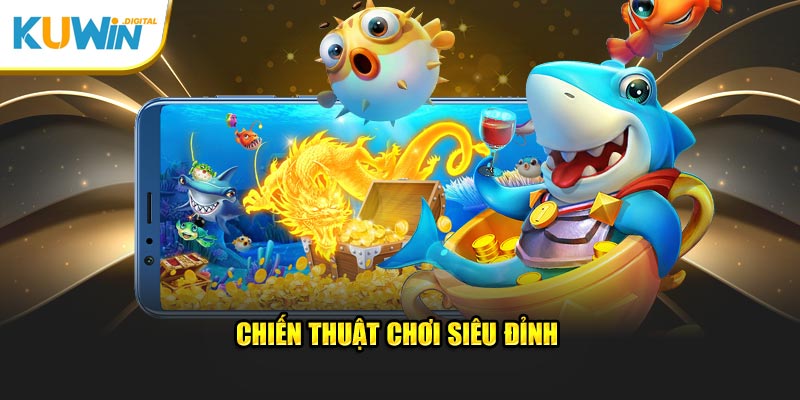 Chiến thuật chơi siêu đỉnh