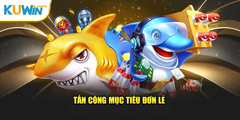 Tấn công mục tiêu đơn lẻ