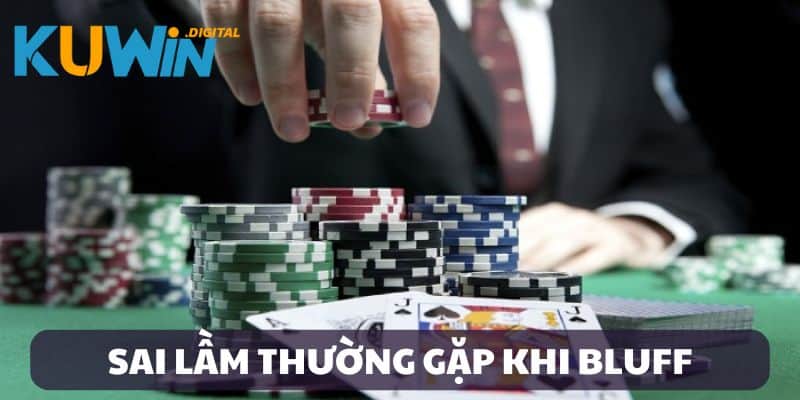 Sai lầm khi Bluff